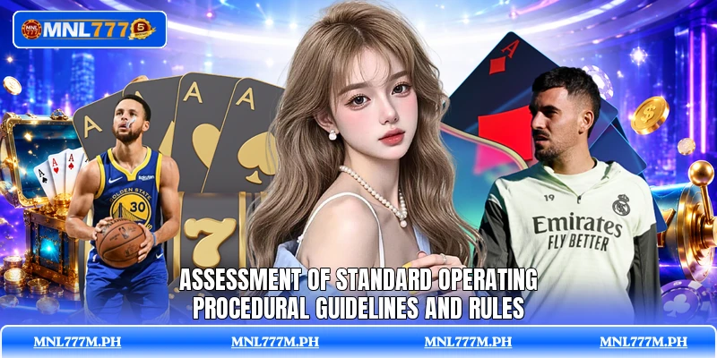 Assessment of standard operating procedural guidelines and rules