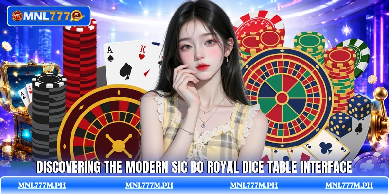 Discovering the modern Sic Bo Royal Dice Table interface