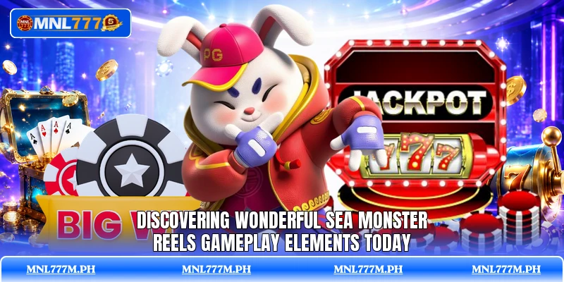Discovering wonderful Sea Monster Reels gameplay elements today