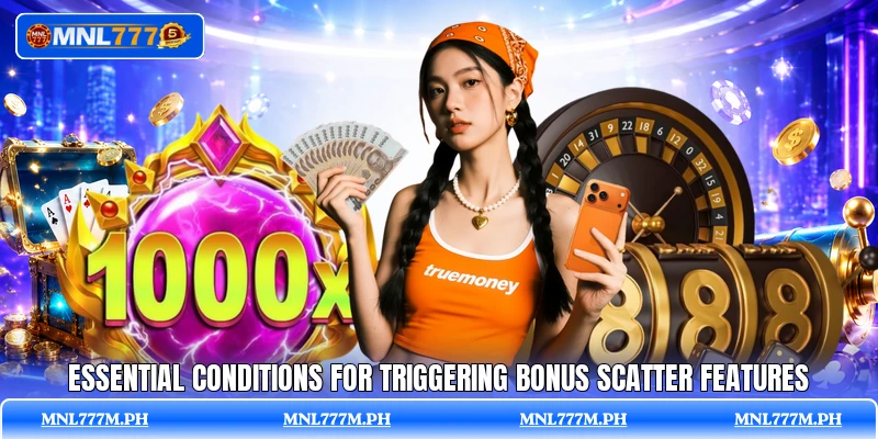 Essential conditions for triggering bonus scatter features