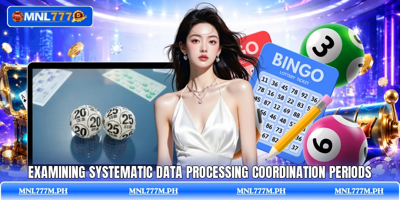 Examining systematic data processing coordination periods