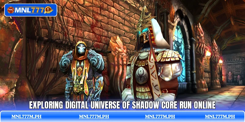 Exploring digital universe of Shadow Core Run online