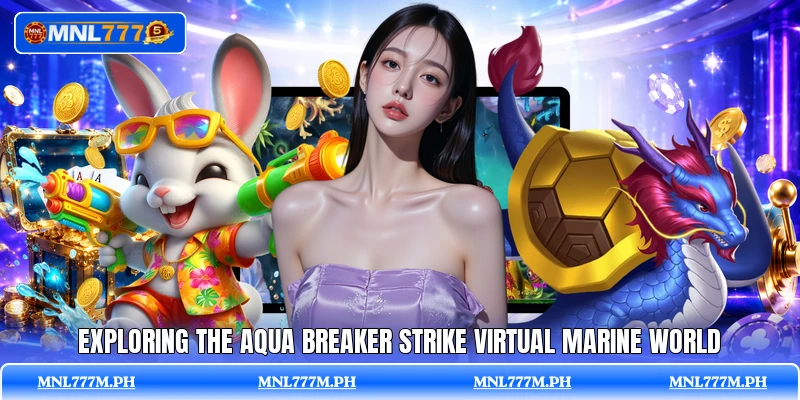 Exploring the Aqua Breaker Strike virtual marine world