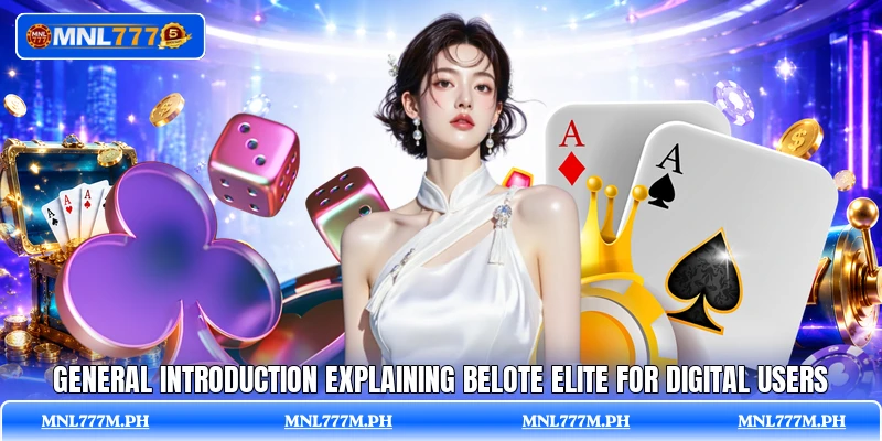 General introduction explaining Belote Elite for digital users