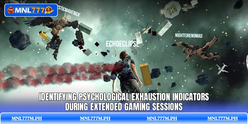 Identifying psychological exhaustion indicators during extended gaming sessions