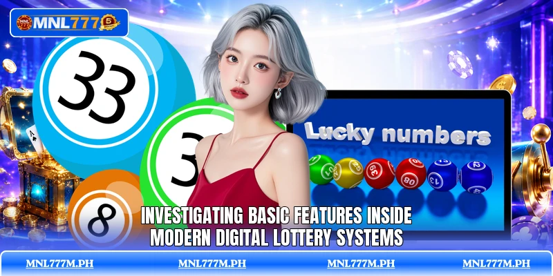 Investigating basic features inside modern digital lottery systems