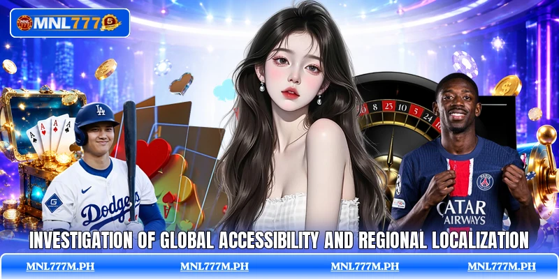 Investigation of global accessibility and regional localization