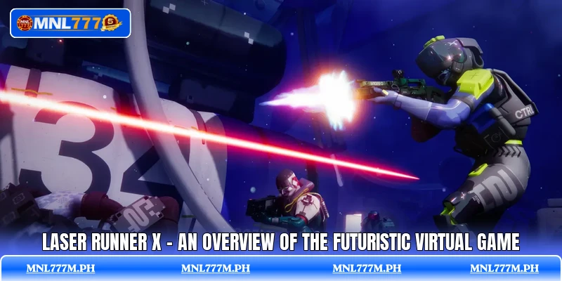 Laser Runner X - An Overview Of The Futuristic Virtual Game