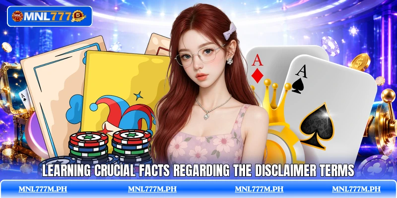 Learning crucial facts regarding the disclaimer terms
