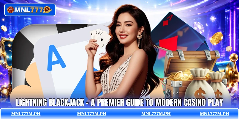 Lightning Blackjack - A Premier Guide To Modern Casino Play
