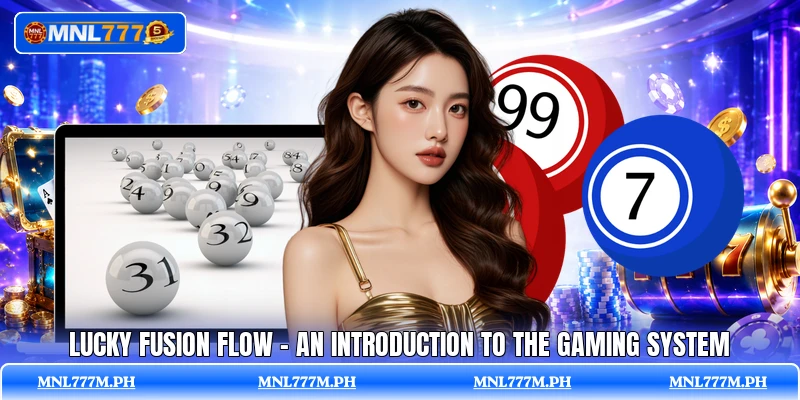 Lucky Fusion Flow - An Introduction To The Gaming System