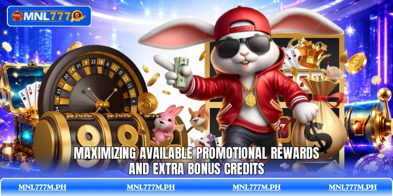 Maximizing available promotional rewards and extra bonus credits