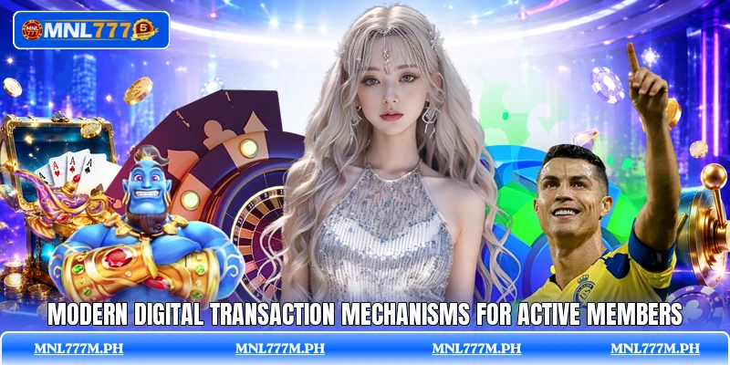 Modern digital transaction mechanisms for active members
