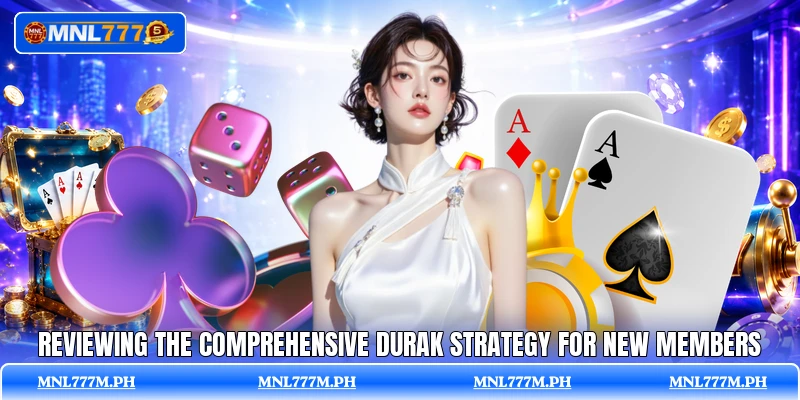Reviewing the comprehensive Durak Strategy for new members