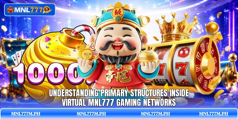 Understanding primary structures inside virtual MNL777 gaming networks