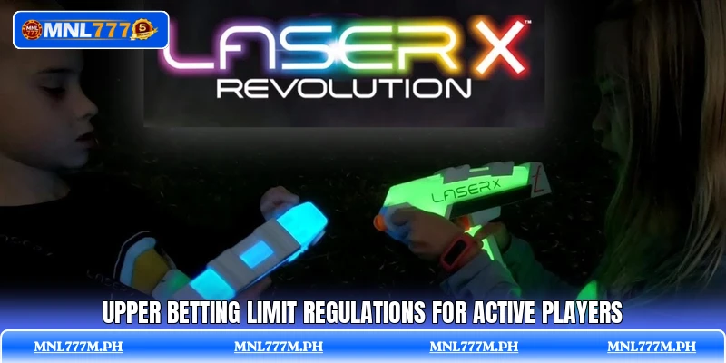 Upper betting limit regulations for active players